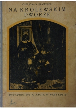 Na Królewskim Dworze, 1927