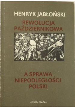 Rewolucja Październikowa a sprawa niepodległości Polski