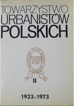 Towarzystwo urbanistów polskich II 1923-1973