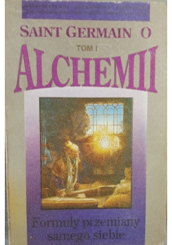 Saint Germain o alchemii tom I