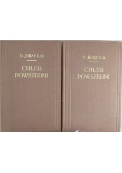 Chleb powszedni, Tom I i II