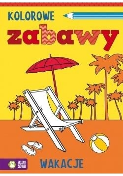 Kolorowe zabawy. Wakacje