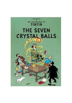The adventures of Tintin. The seven crystal balls
