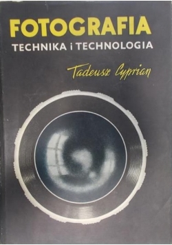 Fotografia, technika i technologia