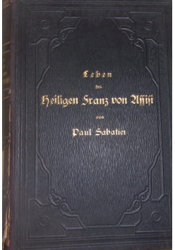 Leben des heiligen Franz von Assisi, 1897 r.