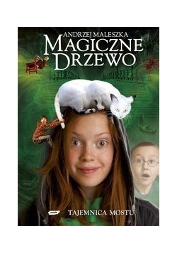 Magiczne drzewo. Tajemnica mostu