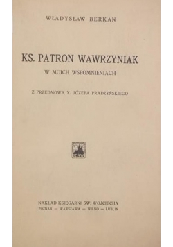 Ks. Patron Wawrzyniak w moich wspomnieniach, 1932 r.