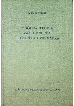 Ogólna teoria zatrudnienia procentu i pieniądza