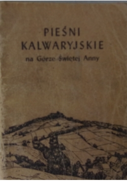 Pieśń kalwaryjska na Górze Świętej Anny, 1948 r.
