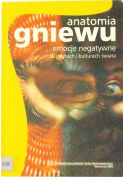Anatomia gniewu Emocje negatywne w językach i kulturach świata