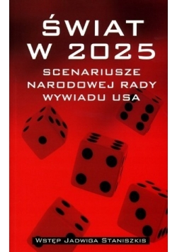 Świat w 2025 Scenariusze Narodowej Rady Wywiadu USA