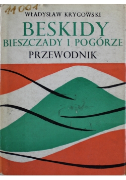Beskidy Bieszczady i Pogórze przewodnik