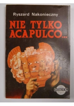 Nie tylko Acapulco