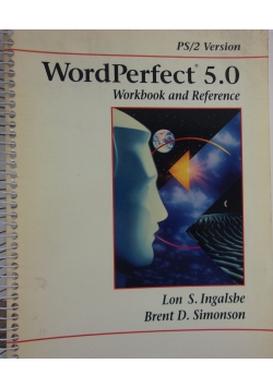 WordPerfect 5.0. Workbook and Reference. PS/2 Version