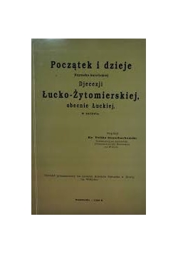Początki i dzieje Diecezji Łucko-Żytomierskiej