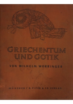 Griechentum und Gotik, 1928 r.