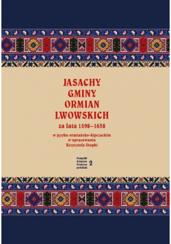 Jasachy gminy Ormian lwowskich za lata 1598 1638 w języku ormiańsko kipczackim