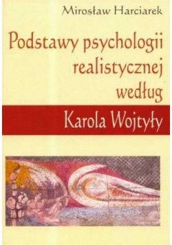 Podstawy psychologii realistycznej według Karola Wojtyły