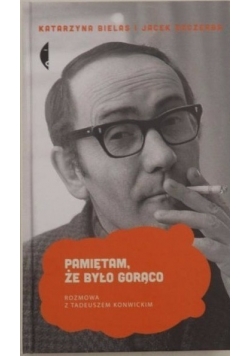 Pamiętam, że było gorąco