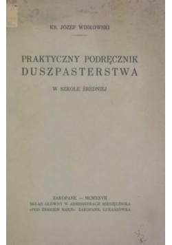 Praktyczny podręcznik duszpasterstwa w szkole średniej, 1927 r.