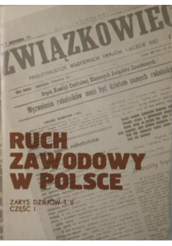 Ruch zawodowy w Polsce Tom II część I