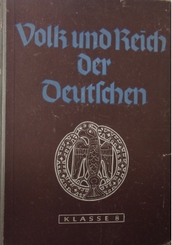Volk und Reich der Deutschen. Klasse 8 zweite auflage, 1943 r.