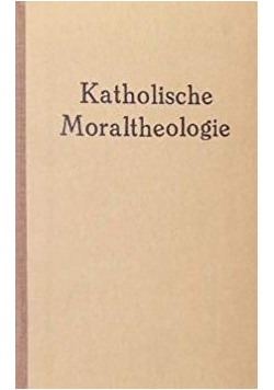 Hone H. - Katholische Moraltheologie, 1941r.