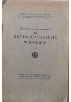 Niezbędne wskazówki dla kształcących się w śpiewie, 1922 r.