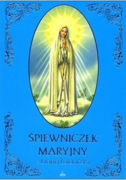 Śpiewniczek Maryjny z Litanią Loretańską NOWA