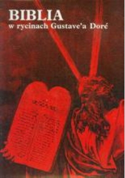 Biblia w rycinach Gustave'a Dore .Stary i Nowy Testament