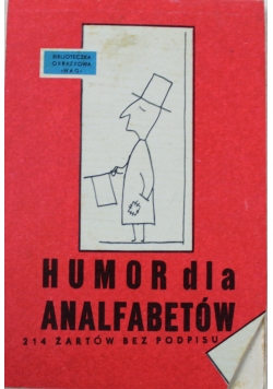 Humor dla analfabetów 214 żartów bez podpisu