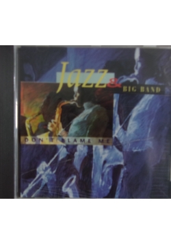Dont' blame me jazz & big band, płyta CD