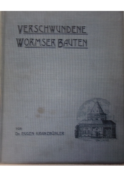 Verschwundene Wormser Bauten, 1905 r.
