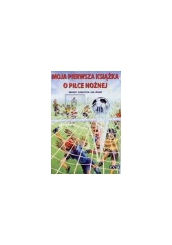 Moja Pierwsza Książka o Piłce Nożnej REA