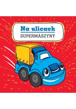 Supermaszyny. Na ulicach