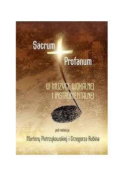 Sacrum i  Profanum w muzyce wokalnej i instrumentalnej