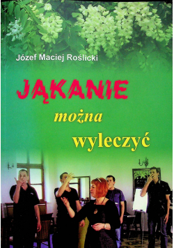 Jąkanie można wyleczyć