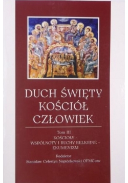 Duch Święty-Kościół-Człowiek. Tom III
