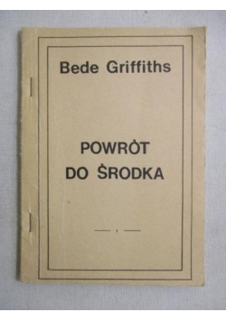 Griffiths Bede - Powrót do środka
