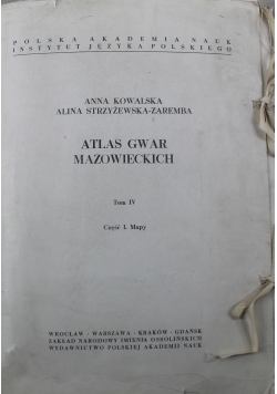 Atlas gwar mazowieckich Tom IV Część I i II