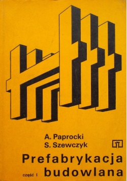 Prefabrykacja budowlana, część 1