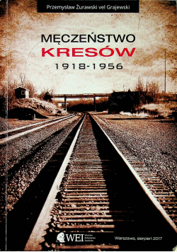 Męczeństwo kresów 1918 1956