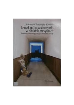 Irracjonalne zachowania w bliskich związkach