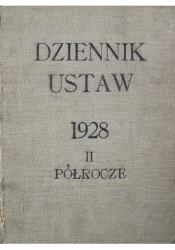 Dziennik Ustaw Rzeczpospolitej Polskiej II Półrocze Nr 67 - 105 1928 r.