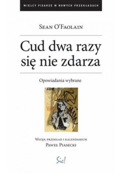Cud dwa razy się nie zdarza. Opowiadania wybrane