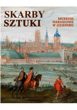 Skarby sztuki. Muzeum Narodowe w Gdańsku