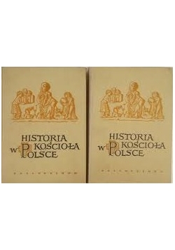 Historia kościoła w Polsce - tom II cz. 1-2. Zestaw 2 książek