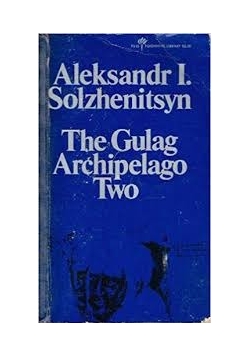 The Gulag Archipelago Two
