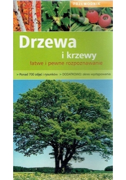 Drzewa i krzewy, łatwe i pewne rozpoznawanie