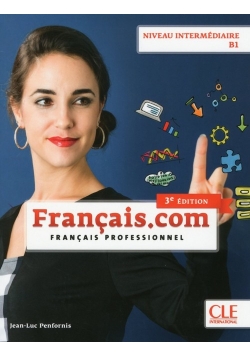 Français.com - Niveau intermédiaire / B1 - Livre de l'élève - 3ème édition